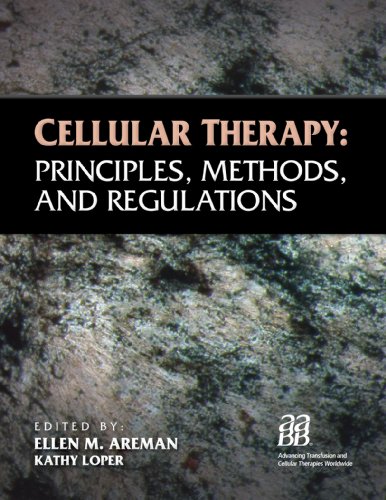 Cellular Therapy: Principles, Methods, and Regulations