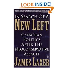 In Search of a New Left: Canadian Politics After the Neoconservative Assault