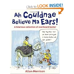 Ah Couldnae Believe Ma Ears!