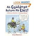 Ah Couldnae Believe Ma Ears!