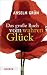 Das große Buch vom wahren Glück