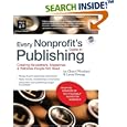 Every Nonprofit's Guide to Publishing: Creating Newsletters,... by  Cheryl Woodard and Lucia Hwang