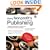 Every Nonprofit's Guide to Publishing: Creating Newsletters, Magazines & Websites People Will Read (book with CD-Rom)