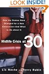 Midlife Crisis at 30: How the Stakes...