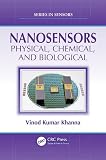 Nanosensors: Physical, Chemical, and Biological (Series in Sensors)
