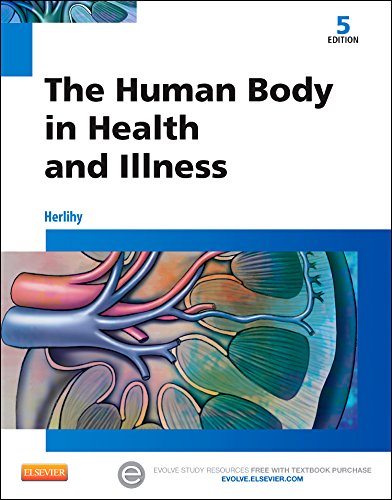 The Human Body in Health and Illness, 5e