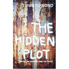 The Hidden Plot: Notes on Theatre and the State (Diaries, Letters and Essays)