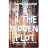 The Hidden Plot: Notes on Theatre and the State (Diaries, Letters and Essays)