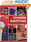 Chinese Knotting: Creative Designs that are Easy and Fun!