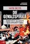 Die Gewaltspirale: Warum Orient und Okzident nicht miteinander k�nnen