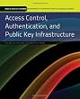 Access Control, Authentication, and Public Key Infrastructure (Information Systems Security & Assurance)