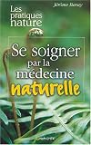Se soigner par la m�decine naturelle