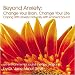 Beyond Anxiety Change Your Brain, Change Your Life Coping With Anxiety Naturally With Ambient Sound
