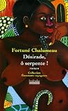 Désirade, ô serpente !