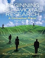 Beginning Behavioral Research: A Conceptual Primer (6th Edition) (MySearchLab Series 15% off)