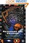 Measuring the Universe: Our Historic Quest to Chart the Horizons of Space and Time