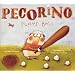 Pecorino Plays Ball (Anne Schwartz Books)