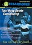 Total Body Sports Conditioning:  A Whole New Way to Use Your Treadmill (Treadmoves)