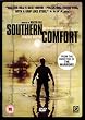 Southern Comfort [DVD]