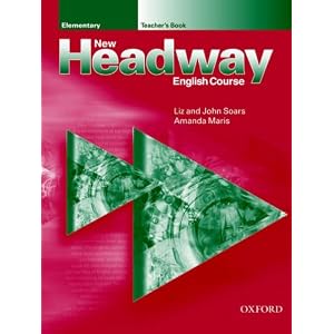 New Headway Elementary: Elementary: Teacher's Book: Teacher's Book Elementary level (New Headway English Course)