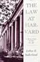 The law at Harvard: A history of ideas and men, 1817-1967