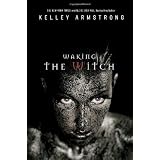 Waking the Witchby Kelley Armstrong