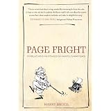 Page Fright: Foibles and Fetishes of Famous Writersby Harry Bruce