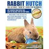 Rabbit Hutch - How to Build Rabbit Hutch Plans for Indoors or Outdoors..For Cheap!