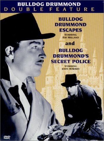 Bulldog Drummond Escapes/Bulldog Drummond's Secret Police