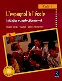 L'espagnol à l'école Cycle 3 : Initiation et perfectionnement (1CD audio)