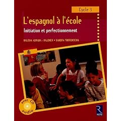 L'espagnol � l'�cole Cycle 3 : Initiation et perfectionnement (1CD audio)
