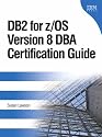 DB2(R) for z/OS(R) Version 8 DBA Certification Guide