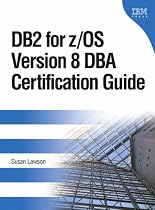 DB2(R) for z/OS(R) Version 8 DBA Certification Guide