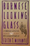 Burmese Looking Glass: A Human Rights Adventure and a Jungle Revolution