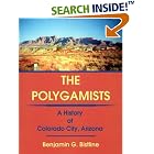 Click here to buy The Polygamists: A History of Colorado City, Arizona by  Benjamin G. Bistline.