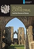Elgin Cathedral and the diocese of Moray