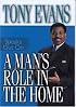 A Man's Role in the Home (Tony Evans Speaks Out Booklet Series)