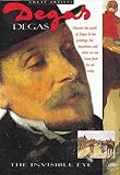 Degas : the invisible eye