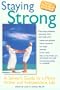 Staying Strong: A Senior's Guide to a More Active and Independent Life
