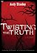 Twisting the Truth: Learning to Discern in a Culture of Deception