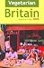 Vegetarian Britain 2006 (Vegetarian travel guides)
