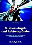 Business Angels und Existenzgründer. Strategien für eine erfolgreiche Transaktionsbeziehung