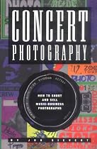 Concert Photography: How to Shoot and Sell Music-Business Photographs