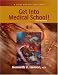 Get into Medical School: A Guide for the Perplexed, Second Edition