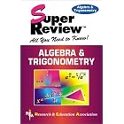 Algebra and Trigonometry Super Review by The Staff of Research & Education Association