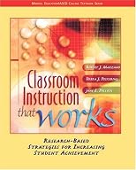 Classroom Instruction that Works: Research-Based Strategies for Increasing Student Achievement (ASCD)