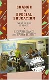 Change in Special Education Provision: What Brings It About (Special Needs in Ordinary Schools Series)
