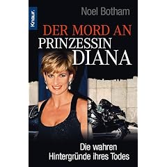 Der Mord an Prinzessin Diana. Die wahren Hintergründe ihres Todes (Taschenbuch)