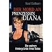 Der Mord an Prinzessin Diana. Die wahren Hintergründe ihres Todes