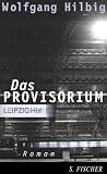 Das Provisorium - Wolfgang Hilbig